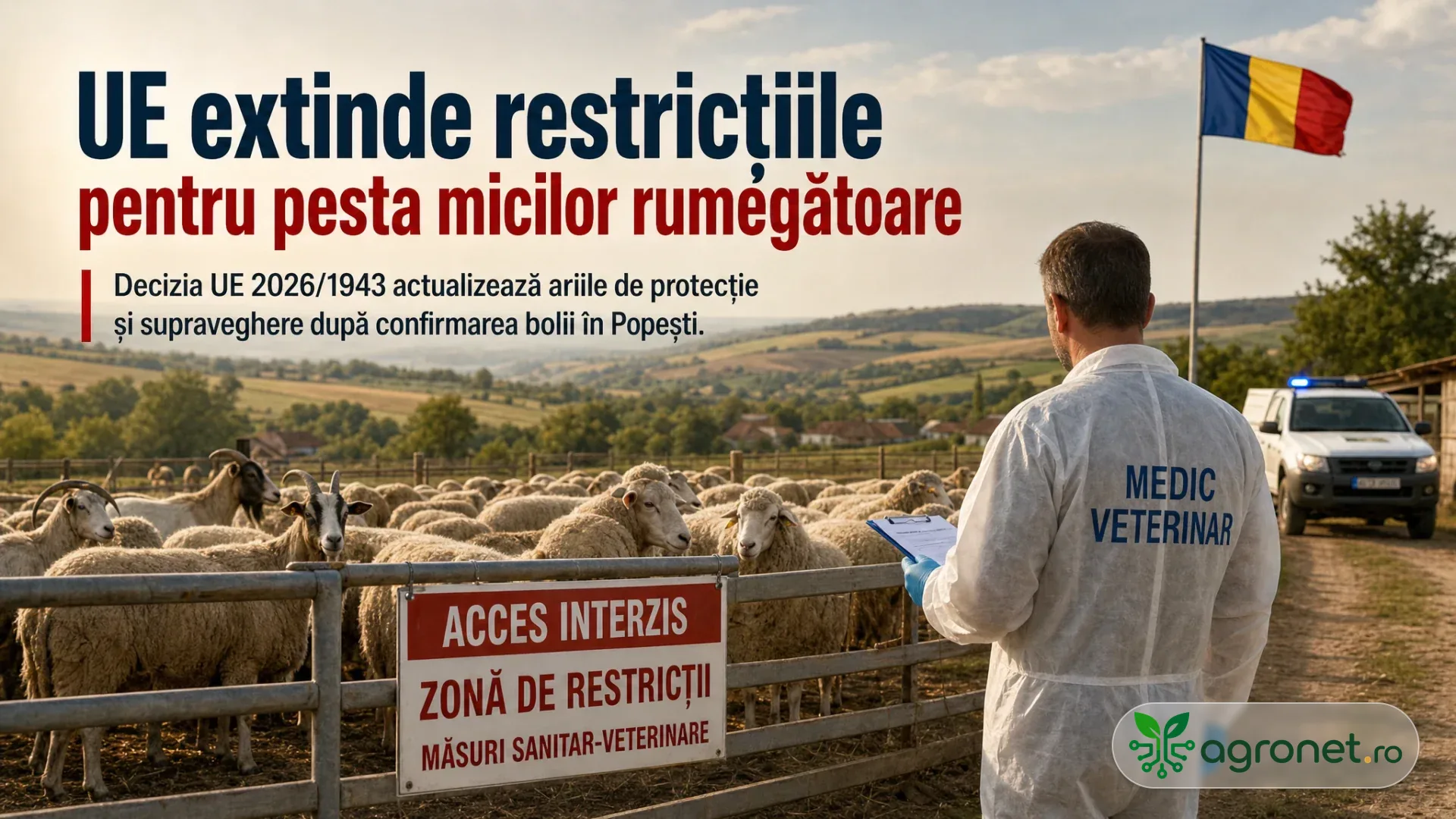 Medic veterinar în echipament de protecție verifică o turmă de oi aflată într-un țarc, lângă un panou de acces interzis și un steag al României.