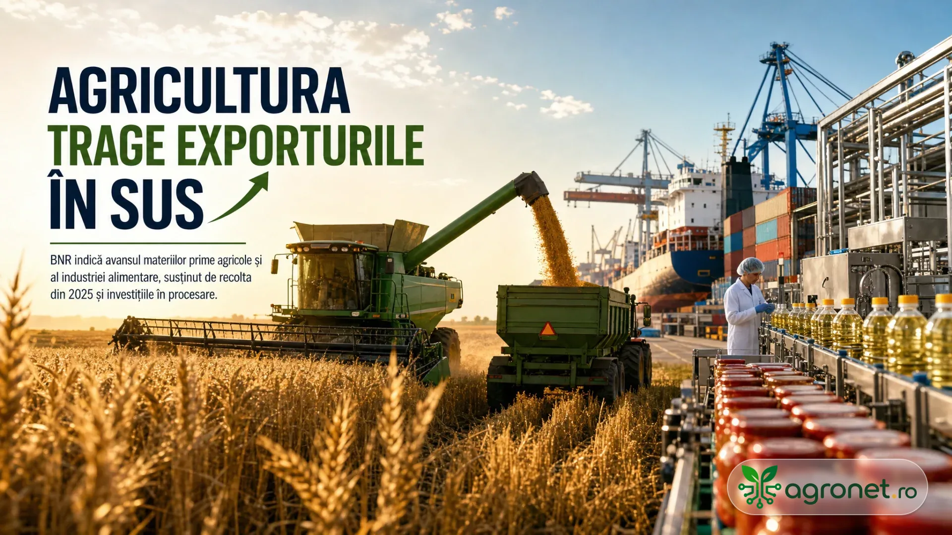 Combină care descarcă cereale într-o remorcă, alături de un port cu navă de containere și o linie de îmbuteliere alimentară.