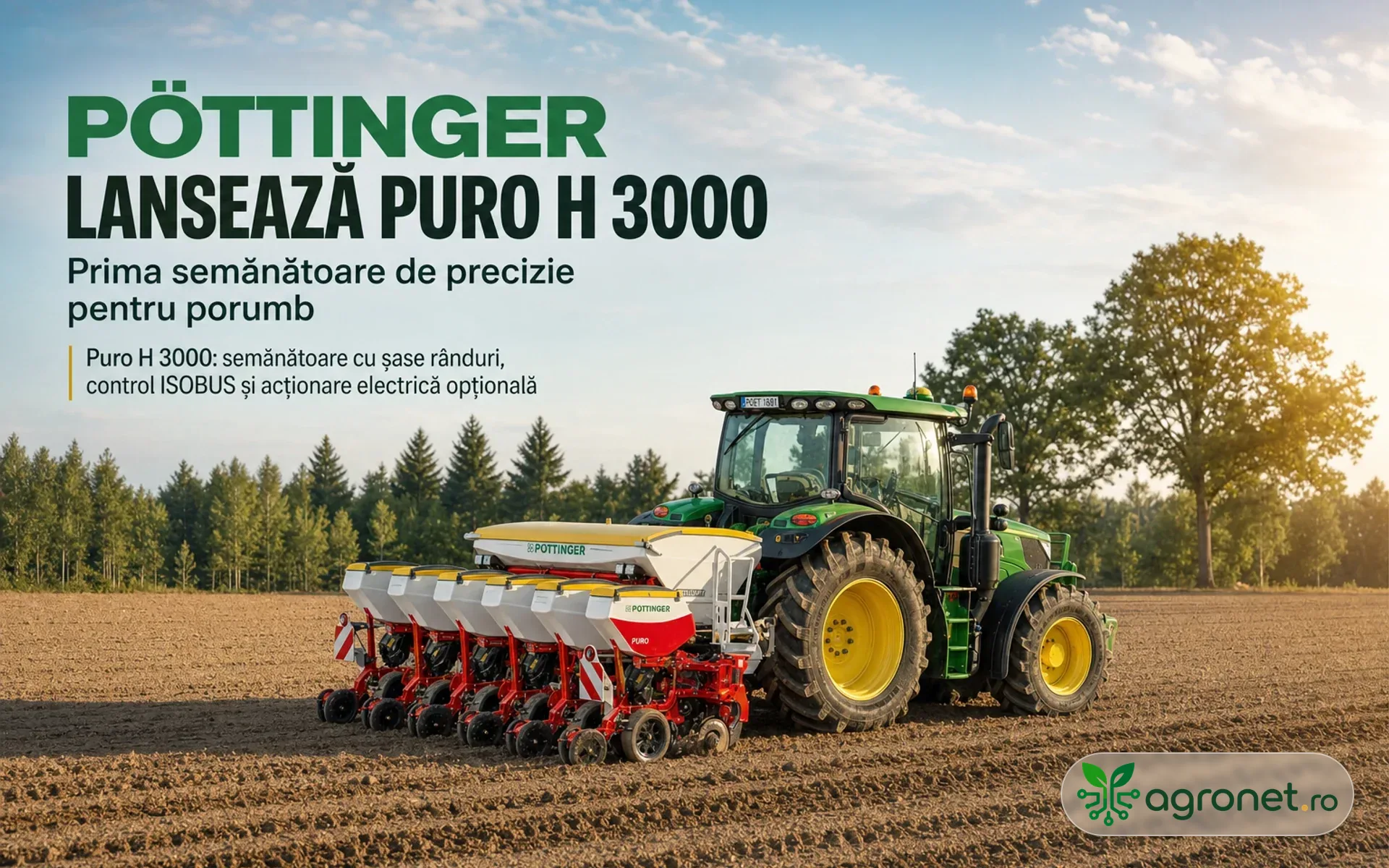 Pöttinger lansează Puro H 3000, prima sa semănătoare de precizie pentru porumb