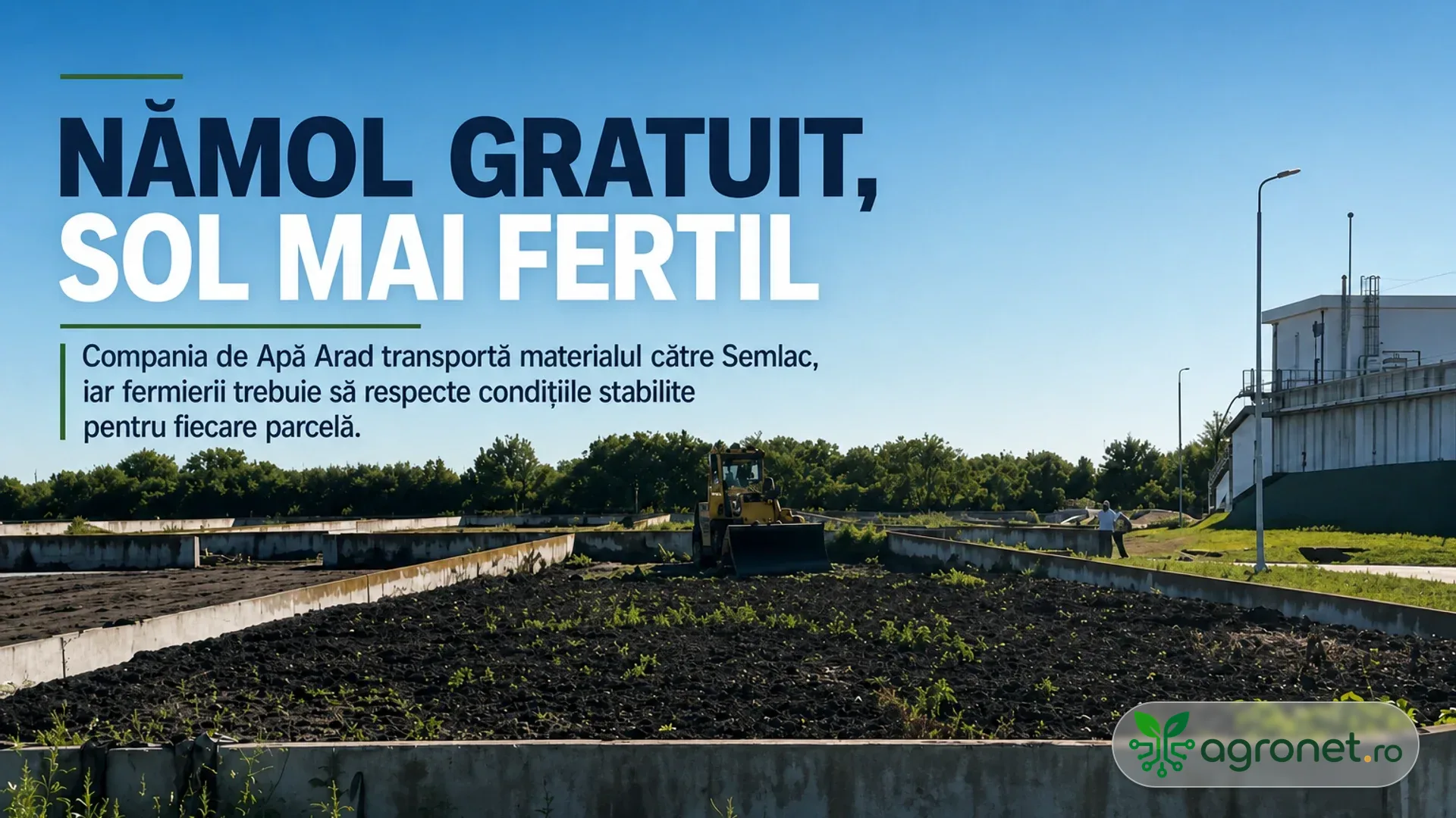 Compania de Apă Arad oferă gratuit nămol pentru fertilizarea terenurilor agricole