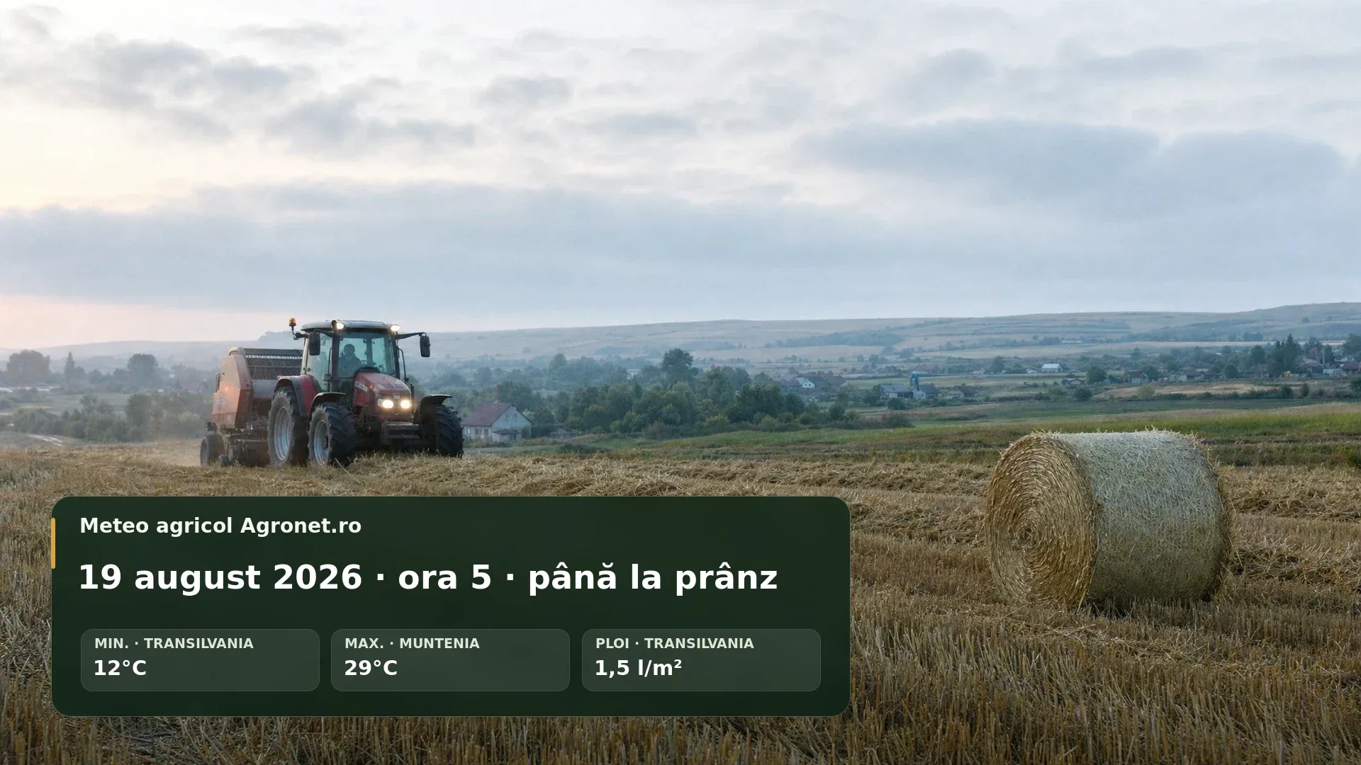 Buletin meteo agricol național pentru lucrările din dimineața de 19 august 2026.